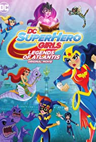 تریلر DC Super Hero Girls: Legends of Atlantis