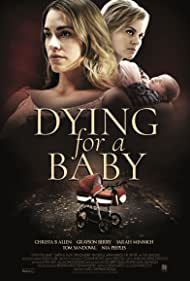 تریلر Dying for a Baby